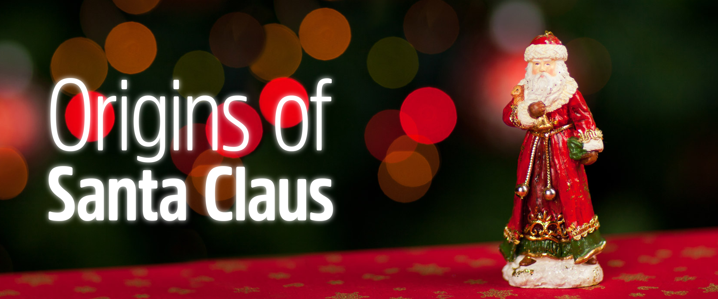 Origins of Santa Claus and Christmas